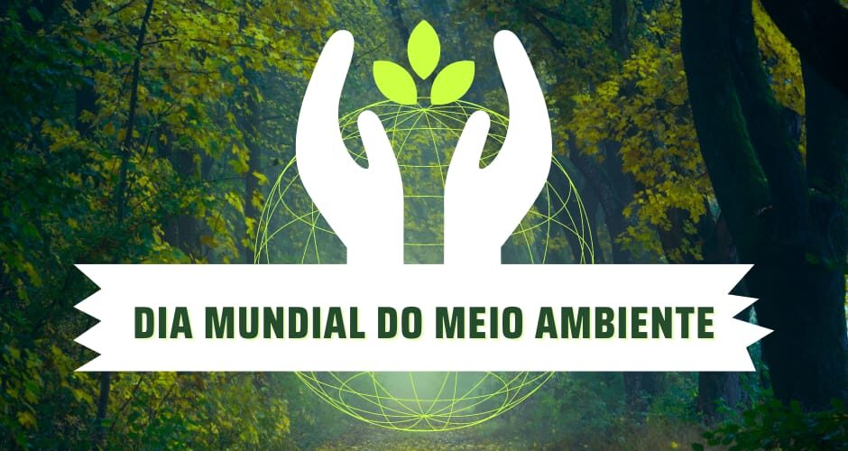 Dia Mundial do Meio Ambiente